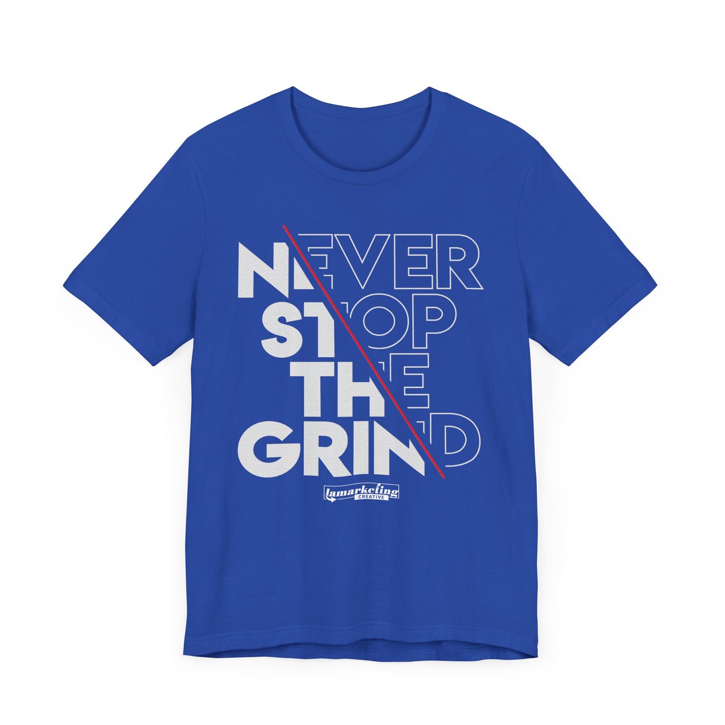 LamarketingĀ® | "Never Stop the Grind" Tee
