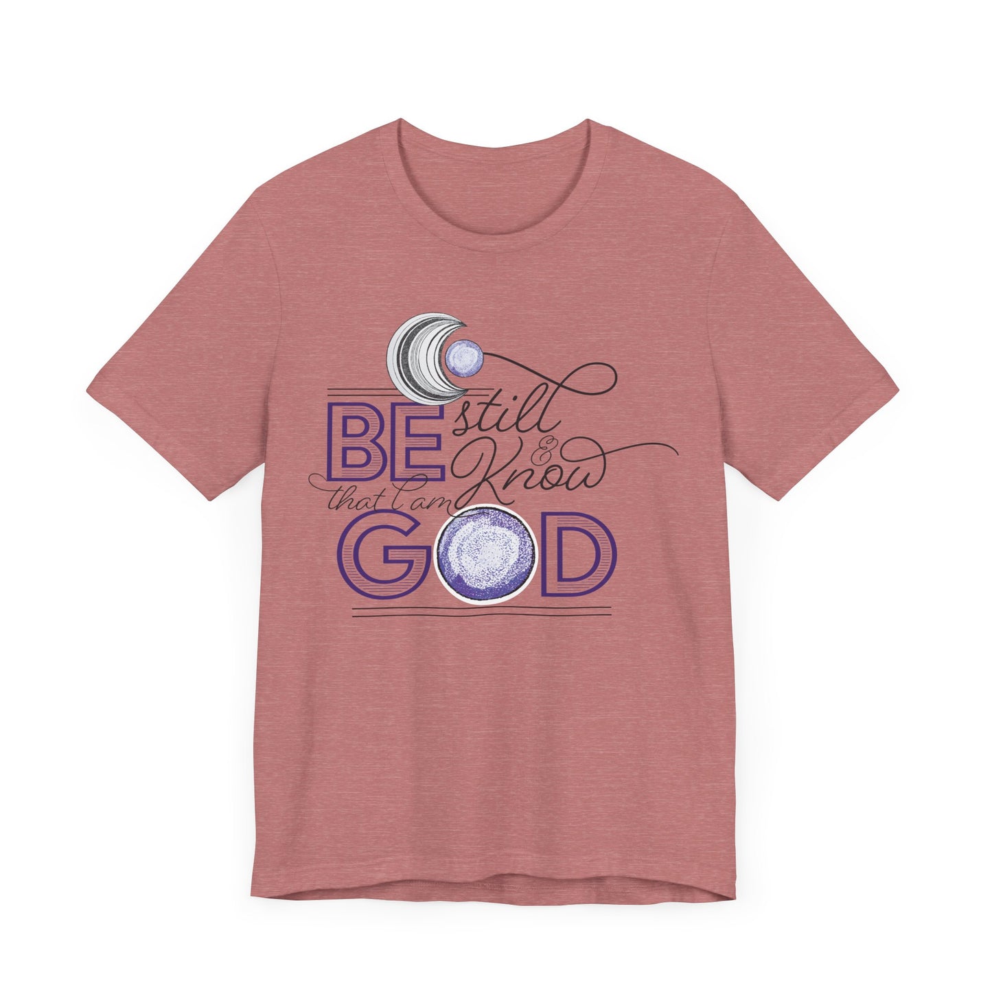 Be Still & Know - Roy Denno Signature series