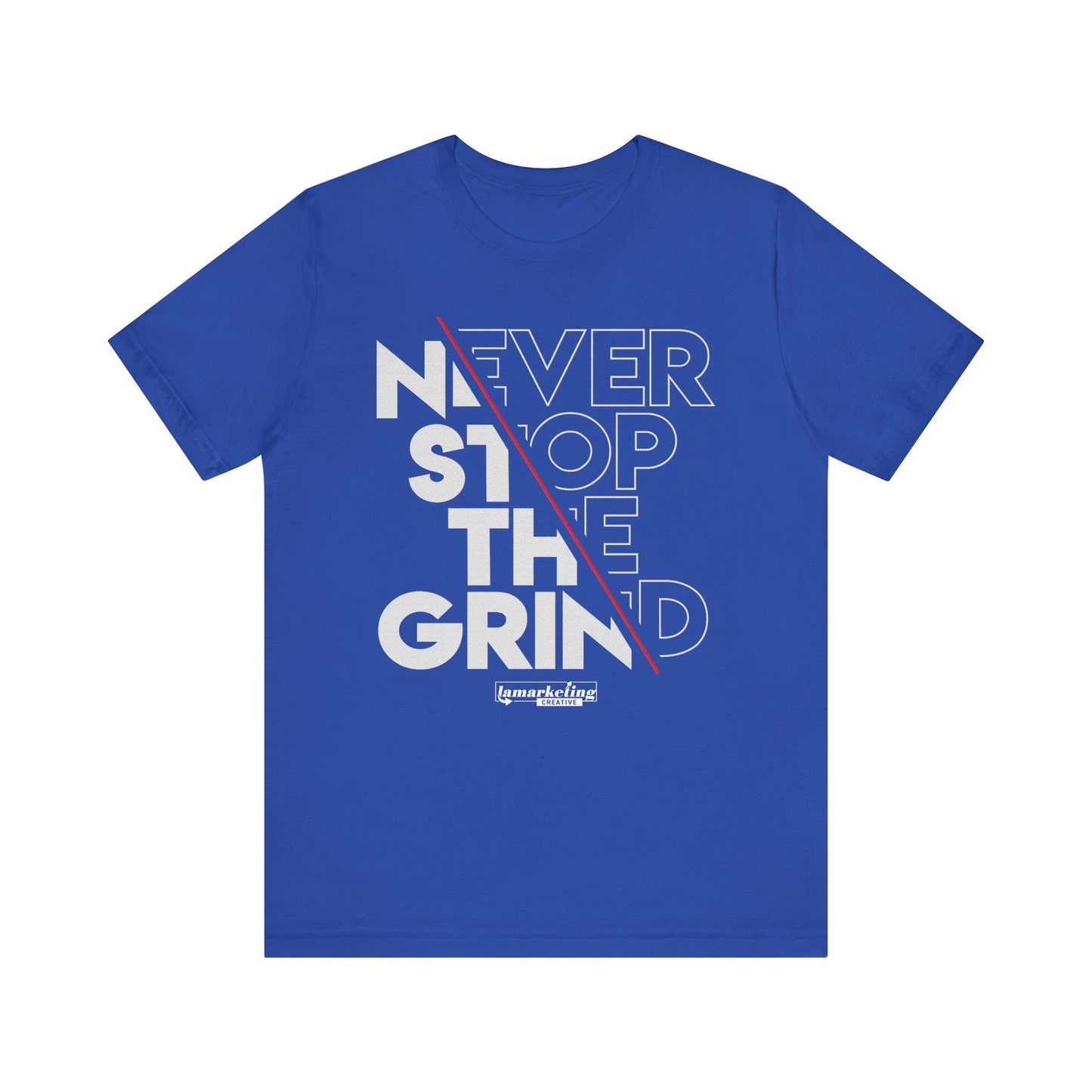 LamarketingĀ® | "Never Stop the Grind" Tee