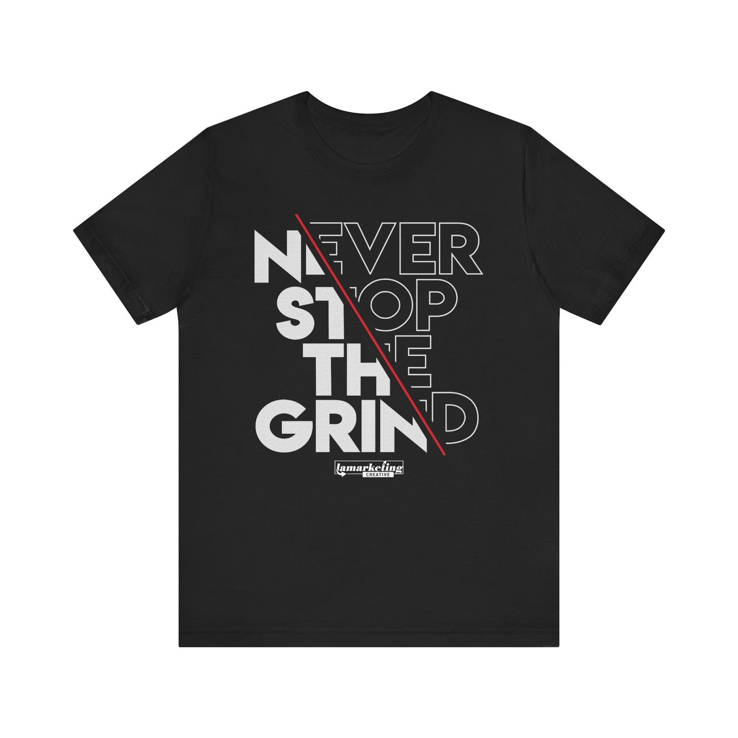 LamarketingĀ® | "Never Stop the Grind" Tee